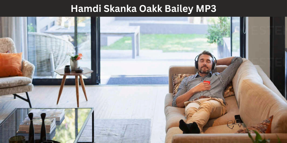 hamdi-skanka-oakk-bailey-mp3